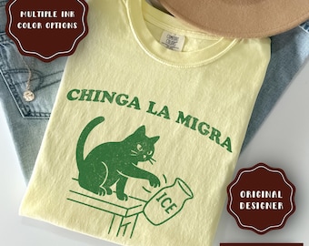 Chinga La Migra Shirt, Pro Immigration Tshirt, Abolish ICE Funny Cat Political Tee, Human Rights Civil Rights Equality Tee, Feminist Shirt
