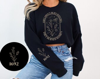 Sie haben keine Hexen verbrannt Sie haben Frauen verbrannt Sweatshirt, gruseligen feministischen Hexen Pullover, Hex The Patriarchy Feminist Tee, Smash the Patriarchy
