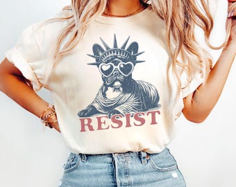Camiseta de la Estatua de la Libertad, camiseta de Resist para mujer, camiseta de Resist para regalo feminista, camiseta de Resist, camiseta de Bulldog Francés