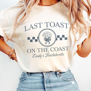 Last Toast On the Coast Bachelorette Shirt, Retro Coastal Beach Bachelorette Party Shirt, Custom Party Crewneck Comfort Colors® Shirts