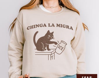 Chinga La Migra Social Justice Sweatshirt, Cat Pro Immigration Anti Racism Activist Protest Sweater, Liberal Equality Abolish ICE Gift