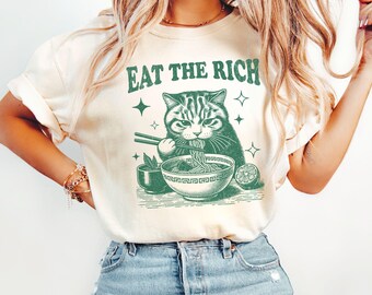 Eat The Rich Shirt, Funny Ramen Cat Political Feminist Tee, Anti Capitalism, Anti Elon Musk Tshirt, Eattherich Shirt, Anti Trump Shirt