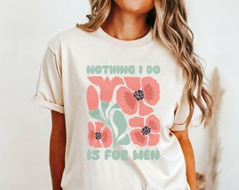 Feminine Rage Womens Rights Retro Floral Tee, Comfort Colors® Smash The Patriarchy Shirt, Feminist Girl Power Equality, Feminist Gift