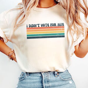 Ich habe nicht für ihn gestimmt Shirt, feministisches Anti-Trumpf-Shirt, weibliche Rage F Trump T-Shirt, gute Menschen stimmen nicht für Vergewaltiger Komfort Colors® Shirt