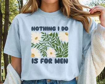 Feminine Rage Womens Rights Retro Floral Tee, Comfort Colors® Smash The Patriarchy Shirt, Feminist Girl Power Equality, Feminist Gift