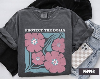Protect The Dolls Shirt, Gender Equality Shirt, Feminist T-Shirt, Human Rights Shirt, Activist Top Shirt, Feminism T-Shirt, LGBT Rights Tee