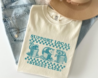 Support Local Street Cats Shirt, Funny Possum Raccoon Skunk Comfort Colors Meme T Shirt, Cute Racoon Opossum Tee, Possum Gifts, Raccoon Gift