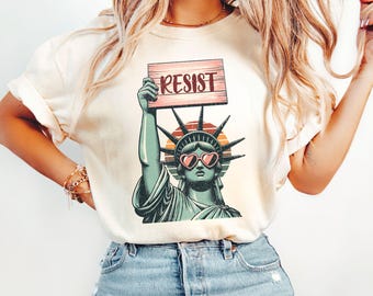 Resist Shirt Statue of Liberty Tshirt, Resist T Shirt Women, Resist Tshirt for Feminist Gift, Resist T-Shirt, Resist Tee for Feminist Shirt