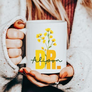 Phd Gift, Personalized Floral Phd Graduation Mug, Custom Doctorate Degree Graduate Gifts, Doctoral Graduation Mug, Phd Student Gift For Her