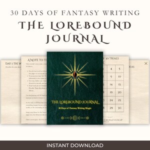 May include: A dark green journal titled "The Lorebound Journal" for 30 days of fantasy writing. The journal features a gold starburst design and the text "30 Days of Fantasy Writing Magic." Several open pages are visible.
