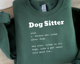 Dog Sitter Definition Sweatshirt: Funny Pet Sitter Gift