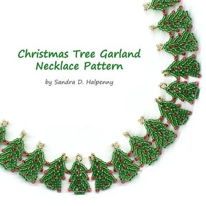 May include: A beaded Christmas tree garland necklace pattern by Sandra D. Halpenny. The necklace is made of green and red beads and features a series of small Christmas trees.