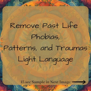 Clear Past Life Fears, Cycles and Limiting Patterns with Light Language | Energy Healing Transmission | Audio Download