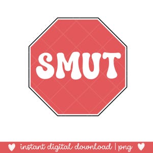 Smut Sign PNG | Genre Bookish Designs for Stickers | Funny Smutty Sign Reading Clipart | Digital Art for Commercial Use | PNG for Stickers