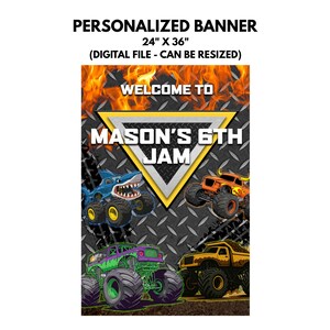 May include: A personalized banner with the text "PERSONALIZED BANNER" and "WELCOME TO MASON'S 6TH JAM". The banner features monster truck illustrations and measures 24 x 36 inches.