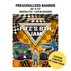 Monster Truck Banner -  CARTOON of your kid Custom Digital Download Banner for Birthday Parties, Bedrooms, Poster, Wall Hanging  5 x 6 PNG
