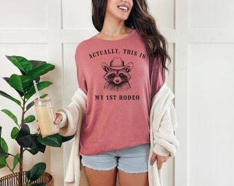 This Is My First Rodeo Shirt: Sarcastic Raccoon, Funny Country Apparel