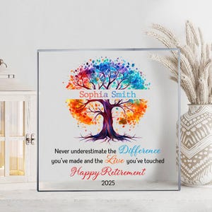 Never Underestimate the Difference You Made and the Lives You Touched,Personalized Retirement Acrylic Block, Retirement Gifts, Coworker Gift