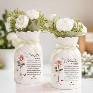Custom 40th Birthday Ceramic Flower Vase, Personalized Chapter Forty Flower Vase, Birth Month Flower Ceramic Vase, Chapter 40 Gift for Her