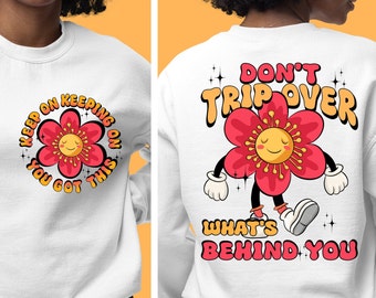 Don't trip over what's behind you png sublimation design download, positive quotes png, motivational quotes png, sublimate designs download