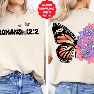 Op de afbeelding: Een beige T-shirt met de tekst "ROMANS 12:2" op de voorkant en een vlinder met bloemen en de tekst "BE TRANSFORMED ROMANS 12:2" op de achterkant.