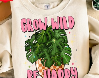 Wachsen wild glücklich sein png Sublimation Design Download, Selbstliebe png, positive Zitate png, Blumen png, sublimieren Designs Download