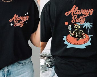 Always salty png sublimation design download, hello summer png, summer skeleton png, beach vibes png, sublimate designs download