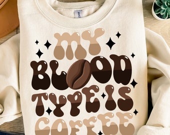 My blood type is coffee png sublimation design download, coffee love png, coffee cup png, coffee time png, sublimate designs download