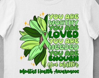 You are worhty png sublimation design download, be happy png, positive quotes png, loved png, mental health awareness png,sublimate designs