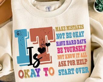 It's okay to png sublimation design download, mental health png, positive quotes png, mental health png, sublimate designs download