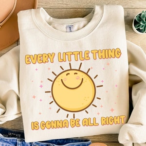 Every little thing&#39;s gonna be all right png sublimation design download, motivational png, positive vibes png, sublimate designs download