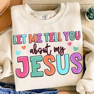 Let me tell you about my jesus png sublimation design download, Christian png, Religious png, Jesus png, God png, sublimate designs download