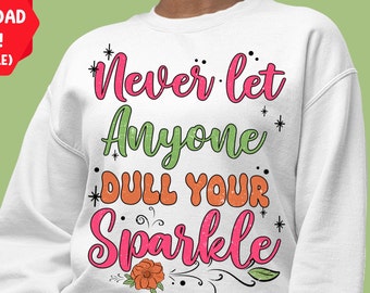 Nunca dejes que nadie descargue el diseño de sublimación png, png de salud mental, png de amor propio, png de cita motivacional, descarga de diseños sublimados