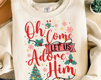 Oh come let us adore him png sublimation design download, Merry Christmas png, Christmas png, Happy New Year png, sublimate designs download
