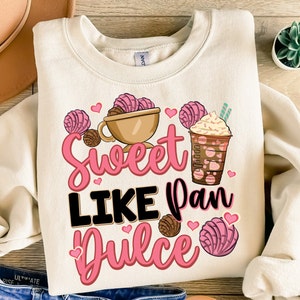Sweet like pan dulce png sublimation design download, Mexican png, Mexican dessert png, Mexico png, Mexican food png, sublimate download