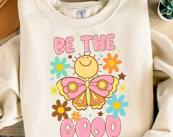 Be the good png sublimation design download, mental health png, positive quotes png, be kind png, sublimate designs download