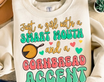 Just a girl with a smart mouth and a cornbread accent png sublimation design download, Farm life png, Cornbread Accent Png, designs download