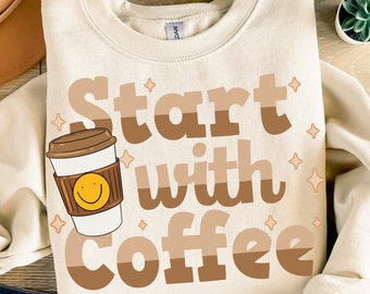 Start with coffee png sublimation design download, coffee love png, coffee cup png, coffee time png, sublimate designs download