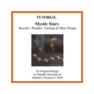May include: A tutorial for making jewelry featuring a beaded necklace, earrings, and bracelet with a star design. The tutorial is titled "Mystic Stars" and is an original design by Smadar Grossman of Smadar's Treasure.