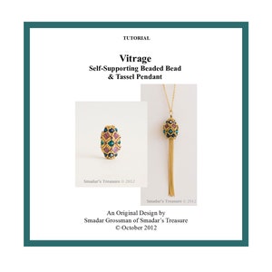 May include: A tutorial for making a self-supporting beaded bead and tassel pendant called "Vitrage". The bead is gold, pink, and green with a geometric pattern. The tassel is gold. The tutorial is by Smadar Grossman of Smadar's Treasure.