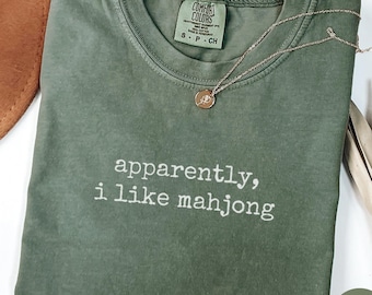 Apparently I Like Mahjong Shirt, Funny Mahjong T-Shirt, Comfort Colors Tee Gift for Mahjong Lovers
