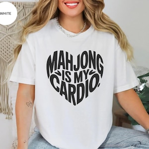 Comfort Colors In My Mahjong Era, Mahjong Is My Cardio, Board Games Tshirt, Funny Mahjong Player T-Shirt, Mahjong Gifts, Mahjong Player Tee