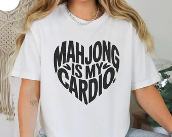 Comfort Colors In My Mahjong Era, Mahjong Is My Cardio, Board Games Tshirt, Funny Mahjong Player T-Shirt, Mahjong Gifts, Mahjong Player Tee