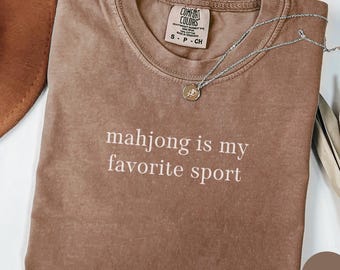 Comfort Colors Mahjong Era, Mahjong Is My Favorite Sport Board Games Tshirt, Funny Mahjong Player T-Shirt, Mahjong Gifts, Mahjong Player Tee