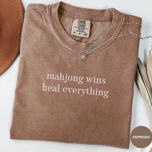 Comfort Colors Mahjong Wins Heal Everything Tshirt, Board Games Tshirt, Funny Mahjong Player T-Shirt, Mahjong Gifts, Mahjong Player Tee