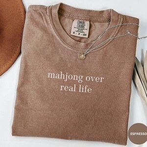 Comfort Colors Mahjong Over Real Life Tshirt, Board Games Tshirt, Funny Mahjong Player T-Shirt, Mahjong Gifts Mahjong Player Tee Mahjong Era