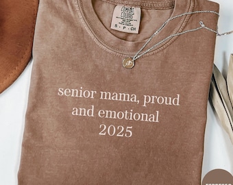 Comfort Colors Custom Senior Mama Shirt Proud 2025 Senior Mom Tee Graduation Mom Shirt Mom of Senior Gift Class of 2025 Tshirt