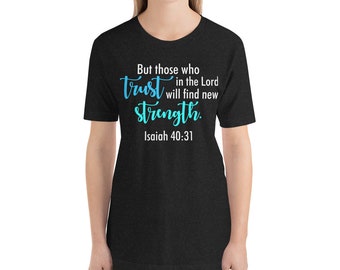 But those who trust in the Lord will find new strength - Isaiah 40:31 - Christian - Faith - Aqua