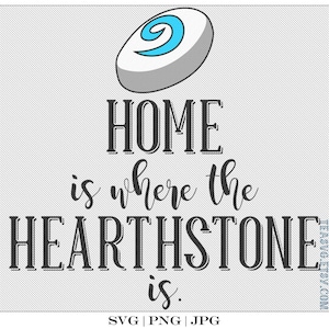 SVG: Home Is Where The Hearthstone Is (Warcraft) - World of Warcraft - Cricut - Silhouette - Blizzard - Blizzcon - Blizz - MMO - MMORPG