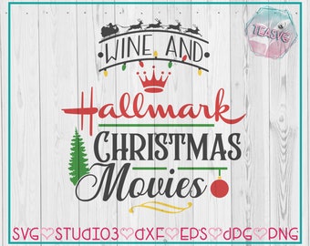 SVG: Wine & Christmas Movies  - Cricut - Cuttable - Studio3 Silhouette - DXF - EPS - Hallmark - Xmas - Mug - Cup - Waterslide - Glass - Gift